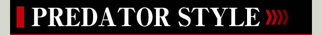 PREDTOR STYLE